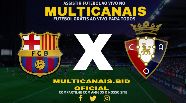 Assistir Barcelona x Osasuna Ao Vivo Online HD 11/01/2024