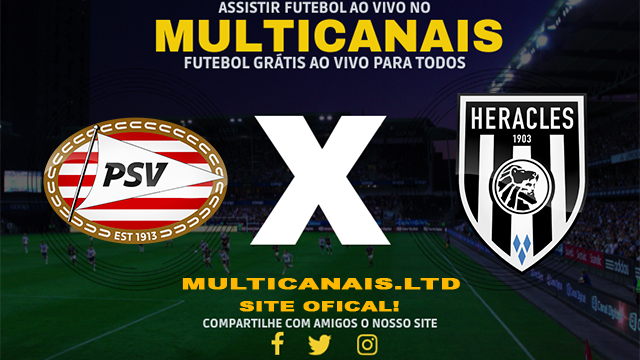 Assistir PSV x Heracles AO VIVO Online 16/02/2024