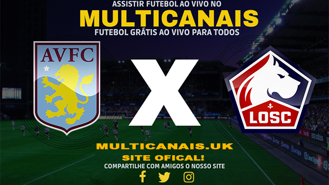 Assistir Aston Villa x Lille AO VIVO Online 11/04/2024