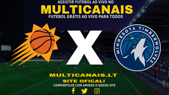 Assistir Phoenix Suns x Minnesota Timberwolves AO VIVO Online 26/04/2024