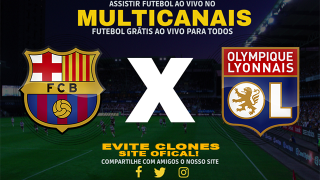 Assistir Barcelona x Lyon AO VIVO Online 25/05/2024