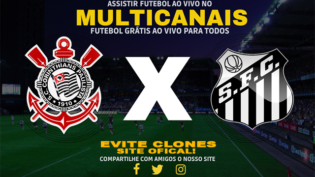 Assistir Corinthians x Santos AO VIVO Online 05/06/2024