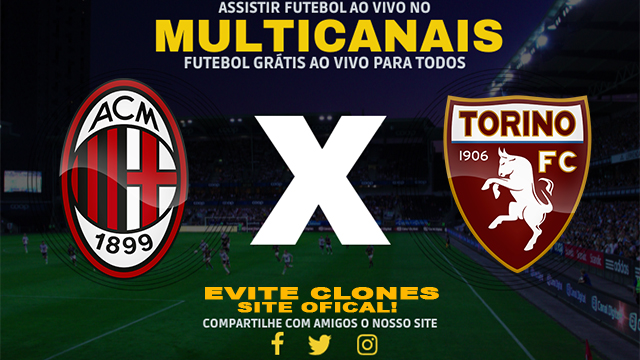 Assistir Milan x Torino AO VIVO Online 17/08/2024