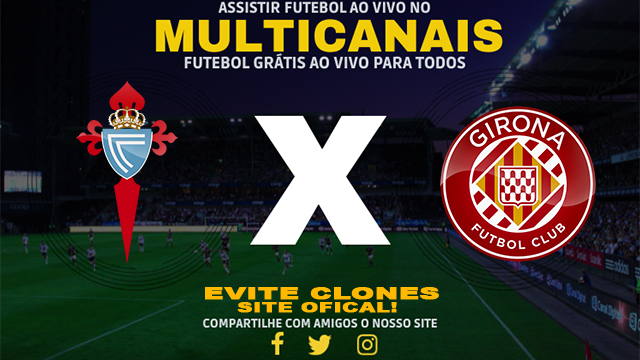 Assistir Celta Vigo x Girona AO VIVO Online 24/09/2024