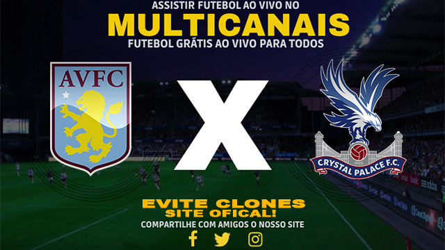 Assistir Aston Villa x Crystal Palace AO VIVO Online 30/10/2024