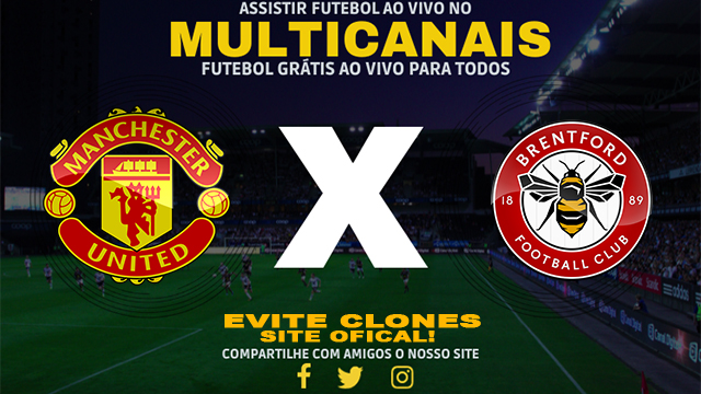 Assistir Manchester United x Brentford AO VIVO Online 19/10/2024