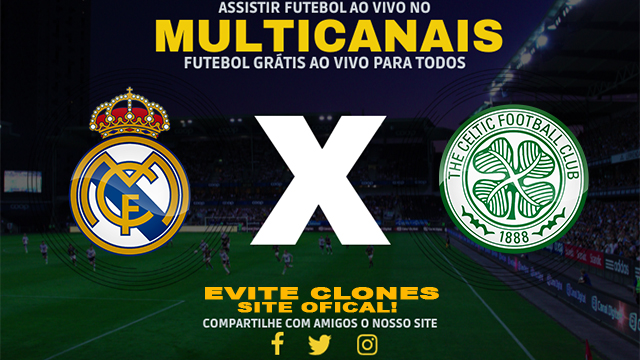 Assistir Real Madrid x Celtic AO VIVO Online 17/10/2024