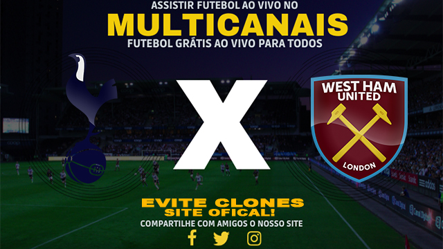 Assistir Tottenham x West Ham AO VIVO Online 19/10/2024