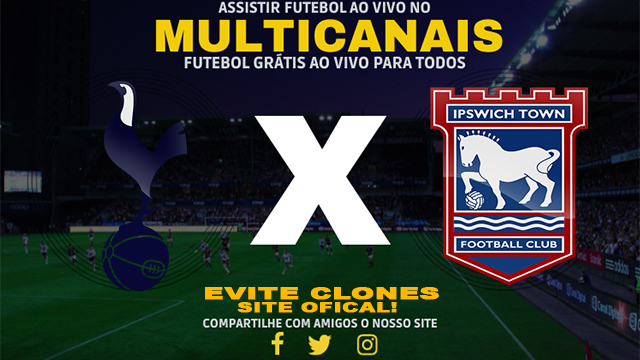 Assistir Tottenham x Ipswich AO VIVO Online 10/11/2024