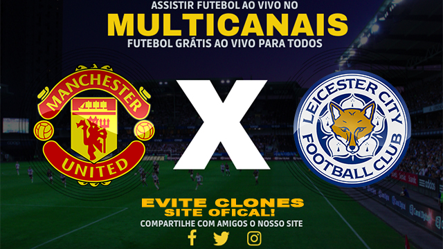 Assistir Manchester United x Leicester AO VIVO Online 10/11/2024