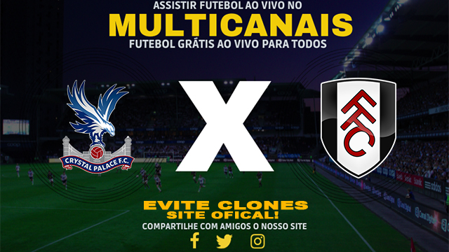 Assistir Crystal Palace x Fulham AO VIVO Online 09/11/2024