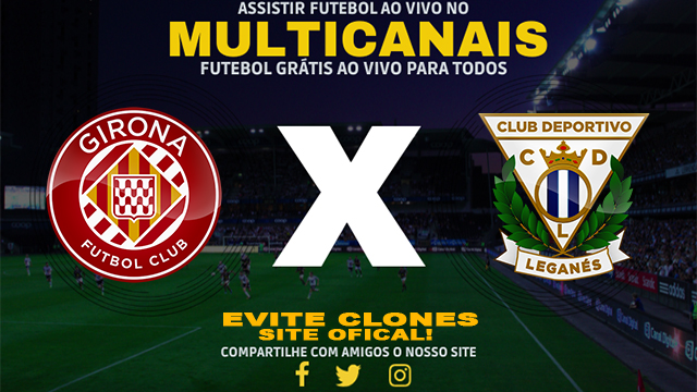 Assistir Girona x Leganes AO VIVO Online 02/11/2024